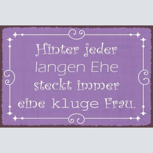Nostalgie schild lange ehe kluge frau 12x18 / 20x30 / 30x40 blech od. holz