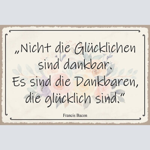 Nostalgie schild dankbaren sind glücklich 12x18 / 20x30 / 30x40 blech od. holz
