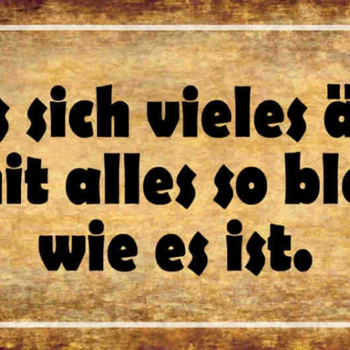 Schild Es Muss Sich Vieles Ändern Damit Alles So Bleibt Wie Es Ist 27x10