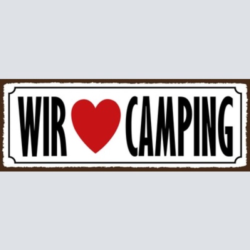 Schild Wir ❤️ Camping Lieben Camper Zelt Campen Wohnwagen 27x10 Blech od.Holz