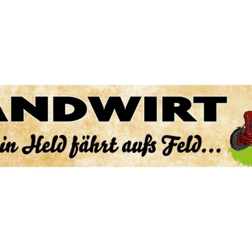 Schild Landwirt Held Feld Bauer Bauernhof Traktor Farm 46 x 10 Blech od. Holz