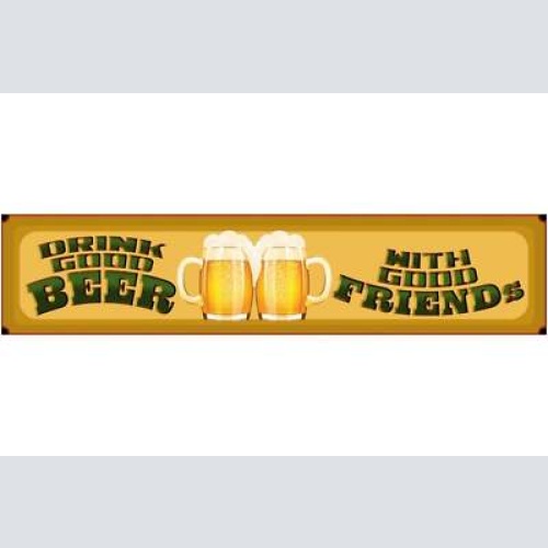 Schild drink beer good friends bier alkohol freunde glas 46 x 10 blech od. holz
