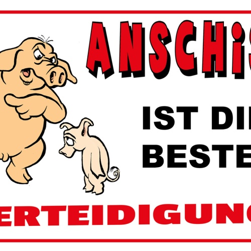 Schild Spruch Anschiss ist die beste Verteidigung Schwein Comic JW