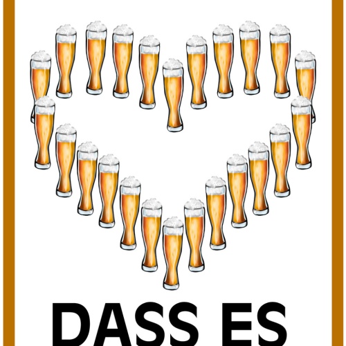 Schild Spruch Schön dass es Bier gibt Liebe Herz Party Alkohol JW