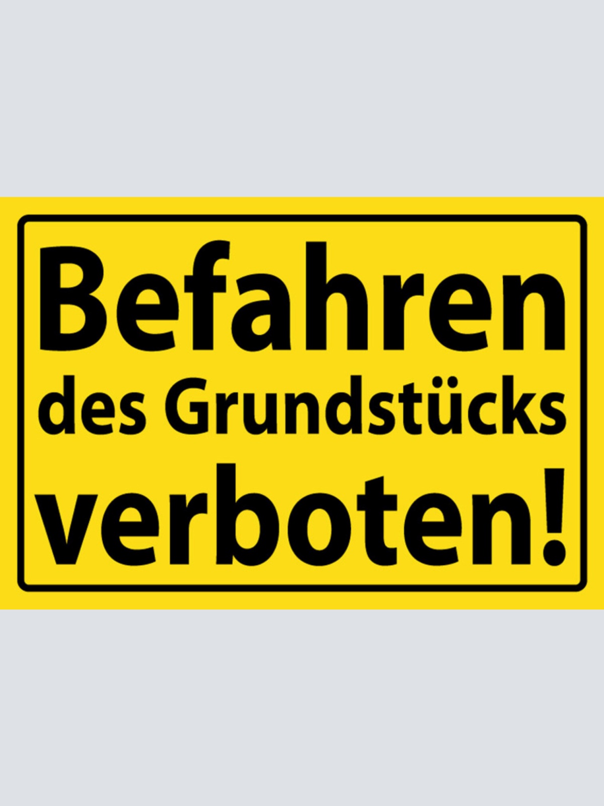 Schild Spruch Befahren des Grundstücks verboten Warnung JW