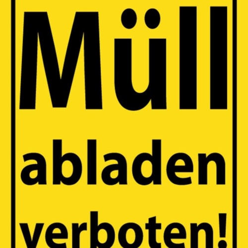 Schild Spruch Müll abladen verboten Warnung JW