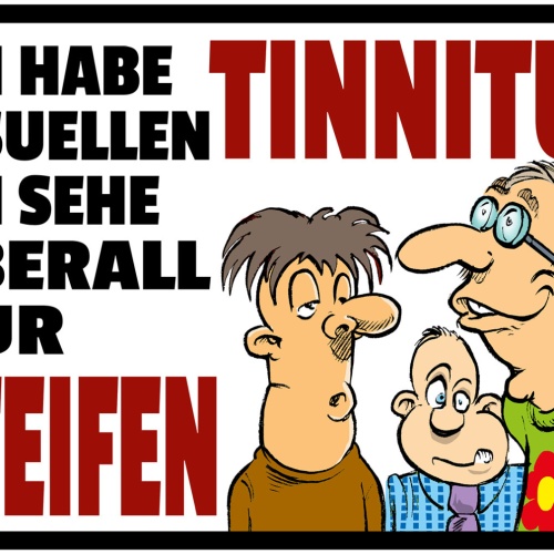 Schild Spruch Ich habe visuellen Tinnitus Ich sehe überall nur Pfeifen Comic JW