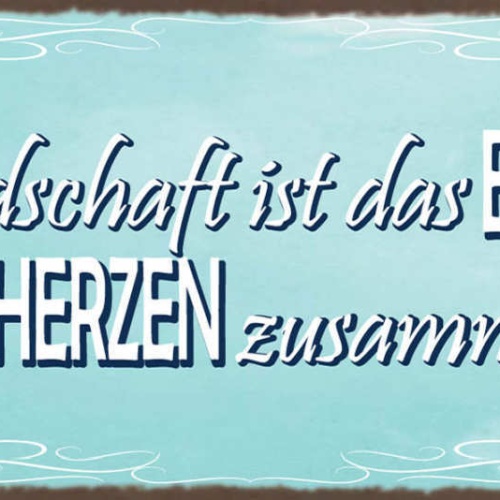 Schild Freundschaft Ist Das Band Das 2 Herzen Zusammenhält 27x10 Blech od.Holz