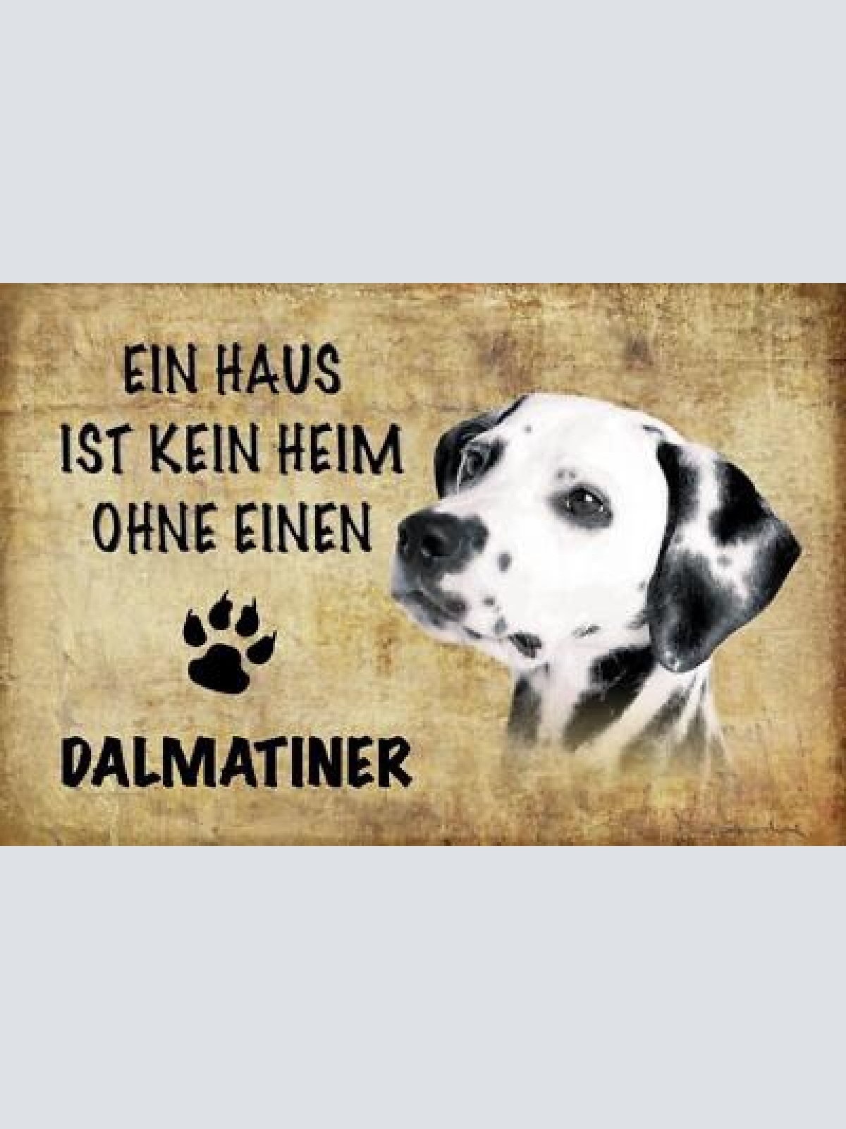 Schild spruch haus ist kein heim ohne dalmatiner hund jw