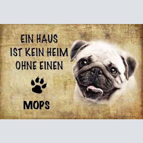 Schild spruch haus ist kein heim ohne mops hund jw