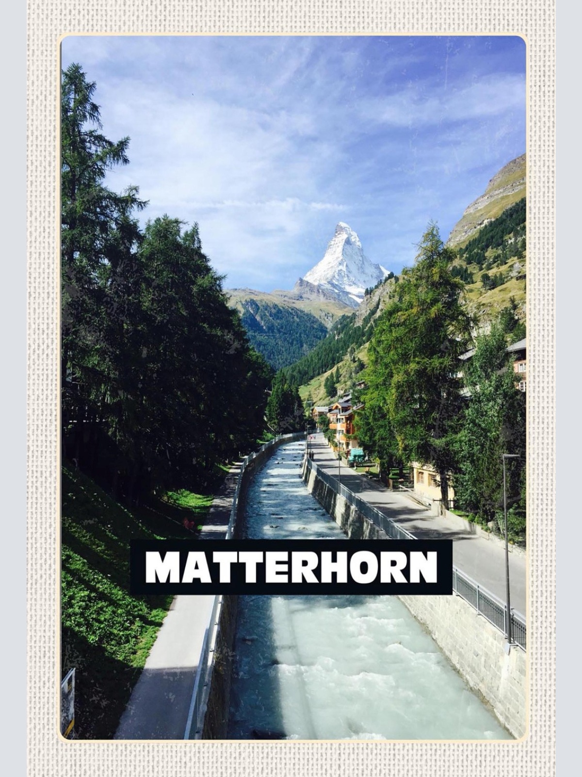 Schild Spruch Matterhorn Schweiz Fluss Dorf Wald JW