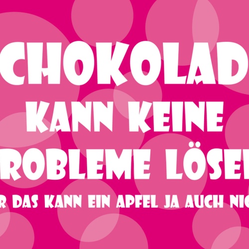 Schild Spruch Schokolade kann keine Probleme lösen Aber Apfel auch nicht JW