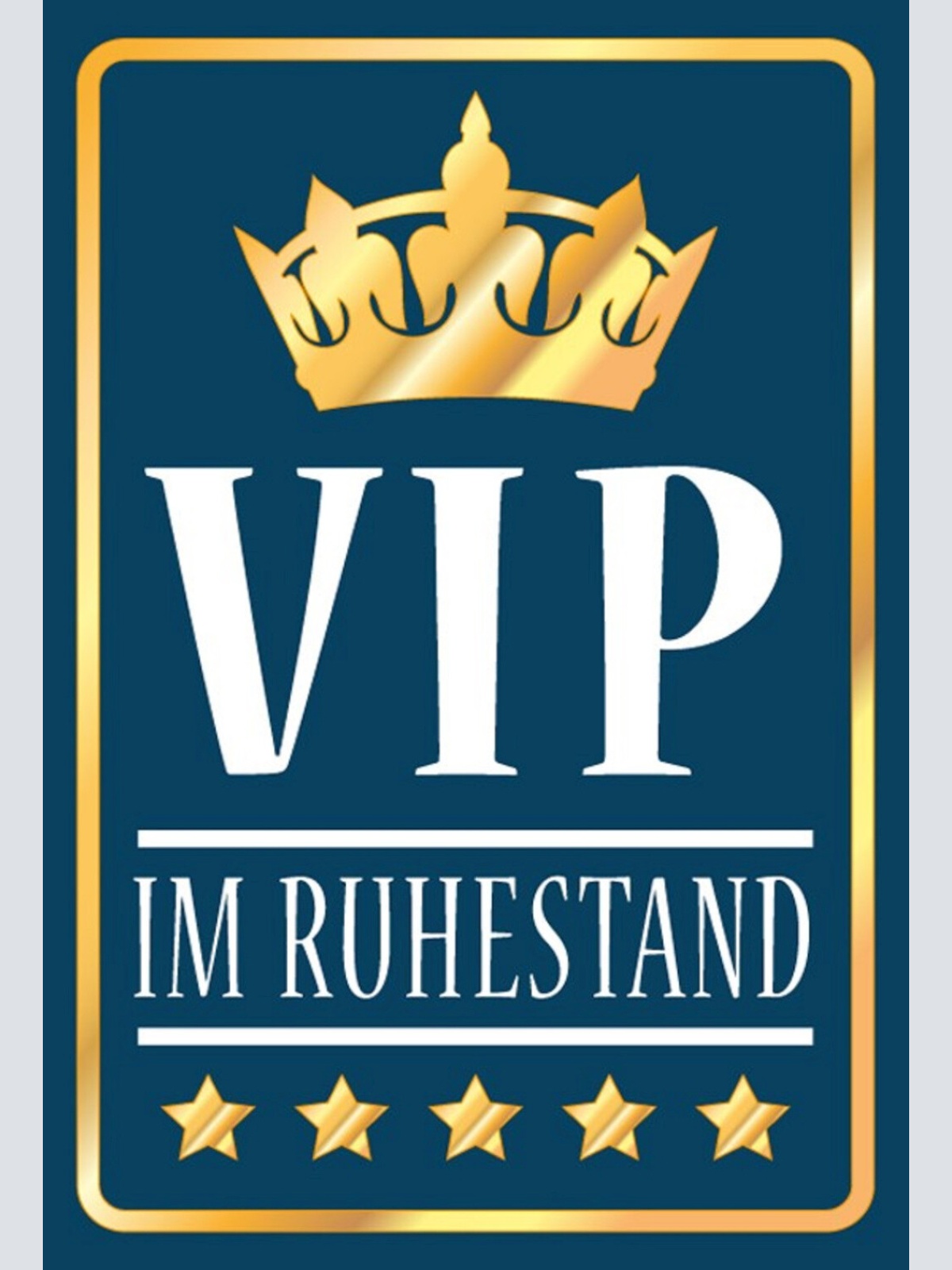 Schild Spruch VIP im Ruhestand Pension JW