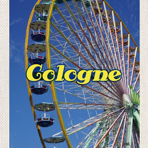 Schild Spruch Cologne Germany Köln Deutschland Riesenrad JW