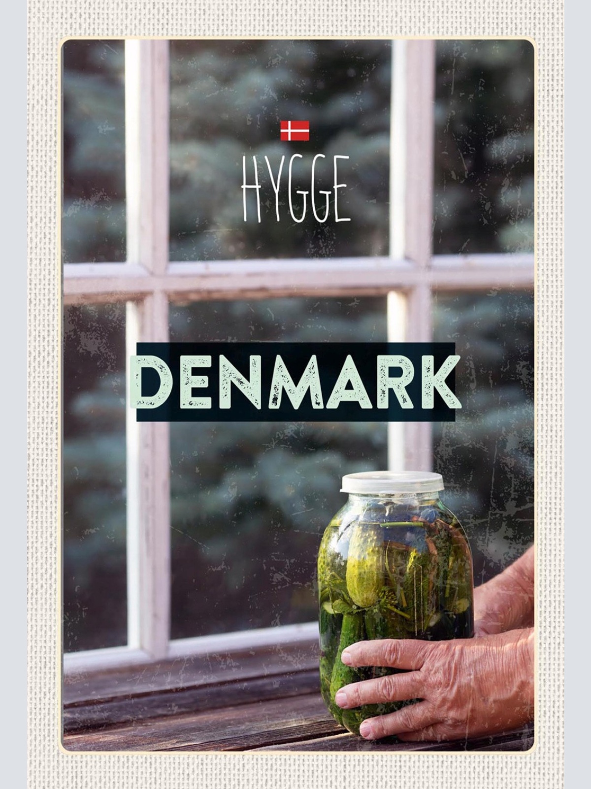 Schild Spruch Hygge Denmark Dänemark Gurkenglas Fenster JW