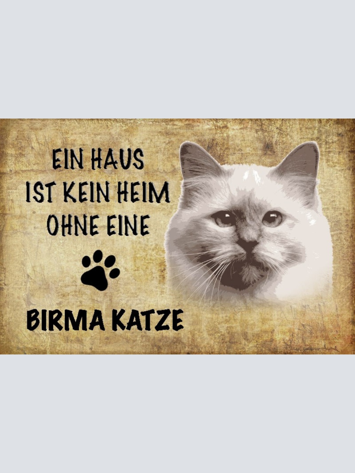 Schild Spruch Haus ist kein Heim ohne Birma Katze JW