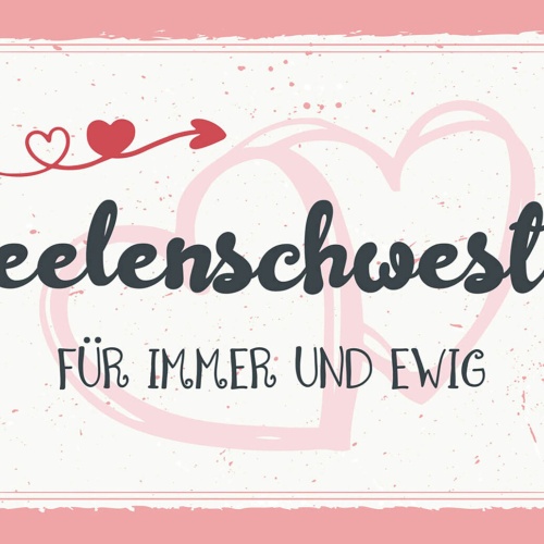 Schild Spruch Seelenschwester Für immer und ewig JW