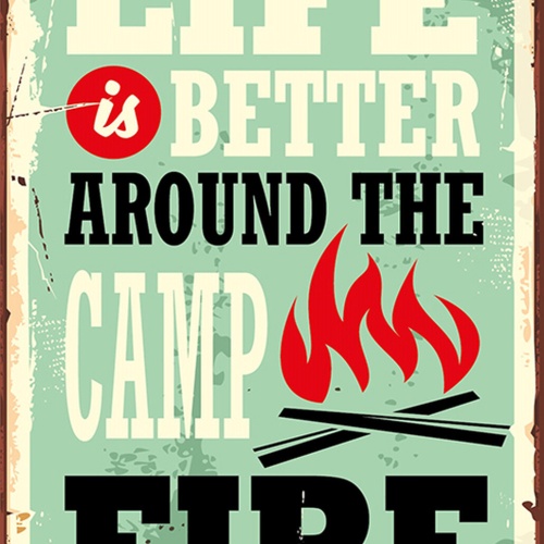 Schild Spruch Life is better around camp fire Leben ist besser ums Lagerfeuer JW