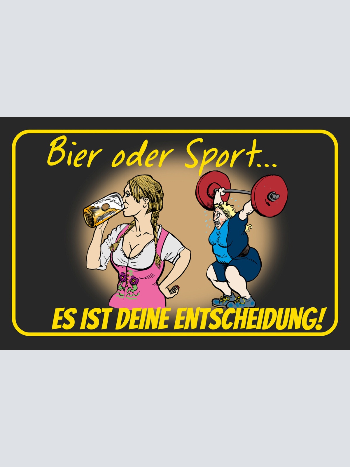 Schild Spruch Bier oder Sport es ist deine Entscheidung Alkohol JW