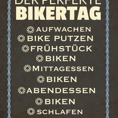 Schild Spruch Der perfekte Bikertag Aufwachen Von Bikes träumen Fahrrad Sport JW
