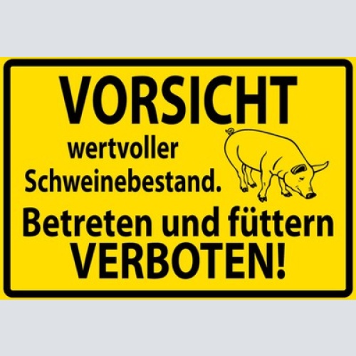 Schild Spruch Vorsicht wertvoller Schweinebestand Betreten füttern verboten JW