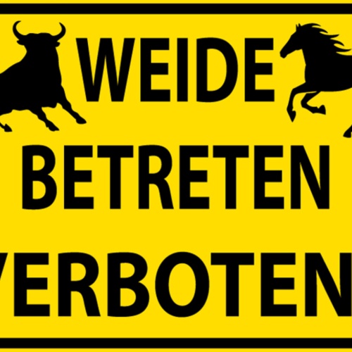 Schild Spruch Weide betreten verboten Kuh Pferd Warnung JW