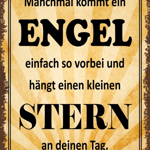 Schild Spruch Manchmal kommt ein Engel einfach so vorbei und hängt einen JW