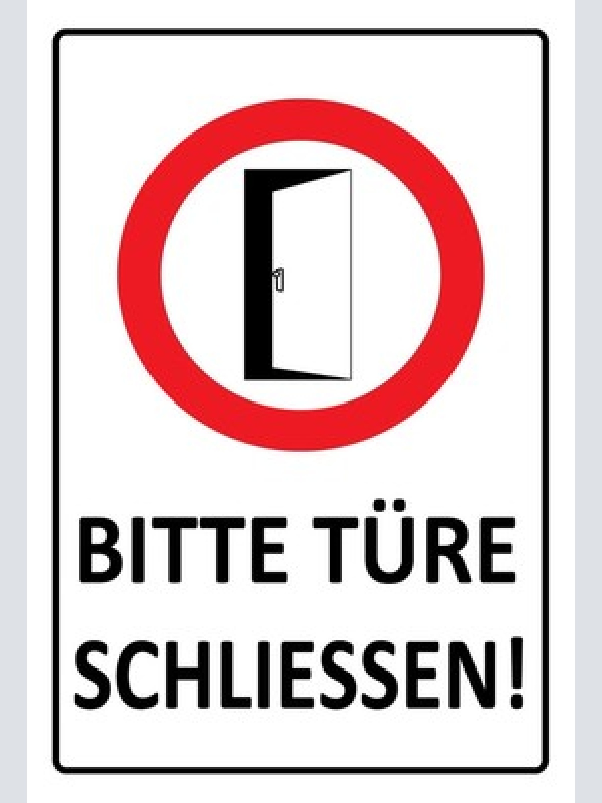 Schild Spruch Bitte Türe schließen Achtung JW