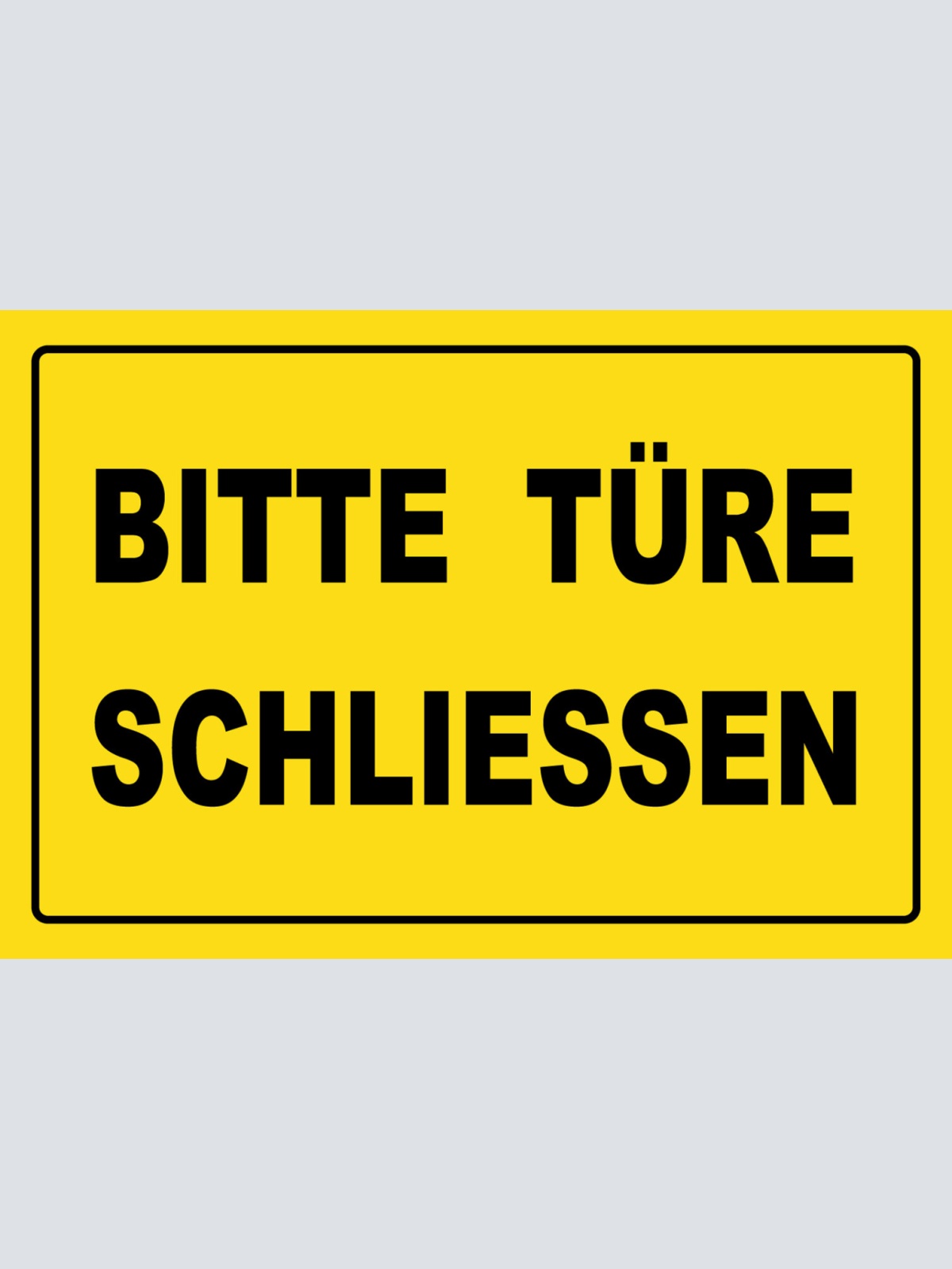 Schild Spruch Bitte Türe schließen Warnung JW