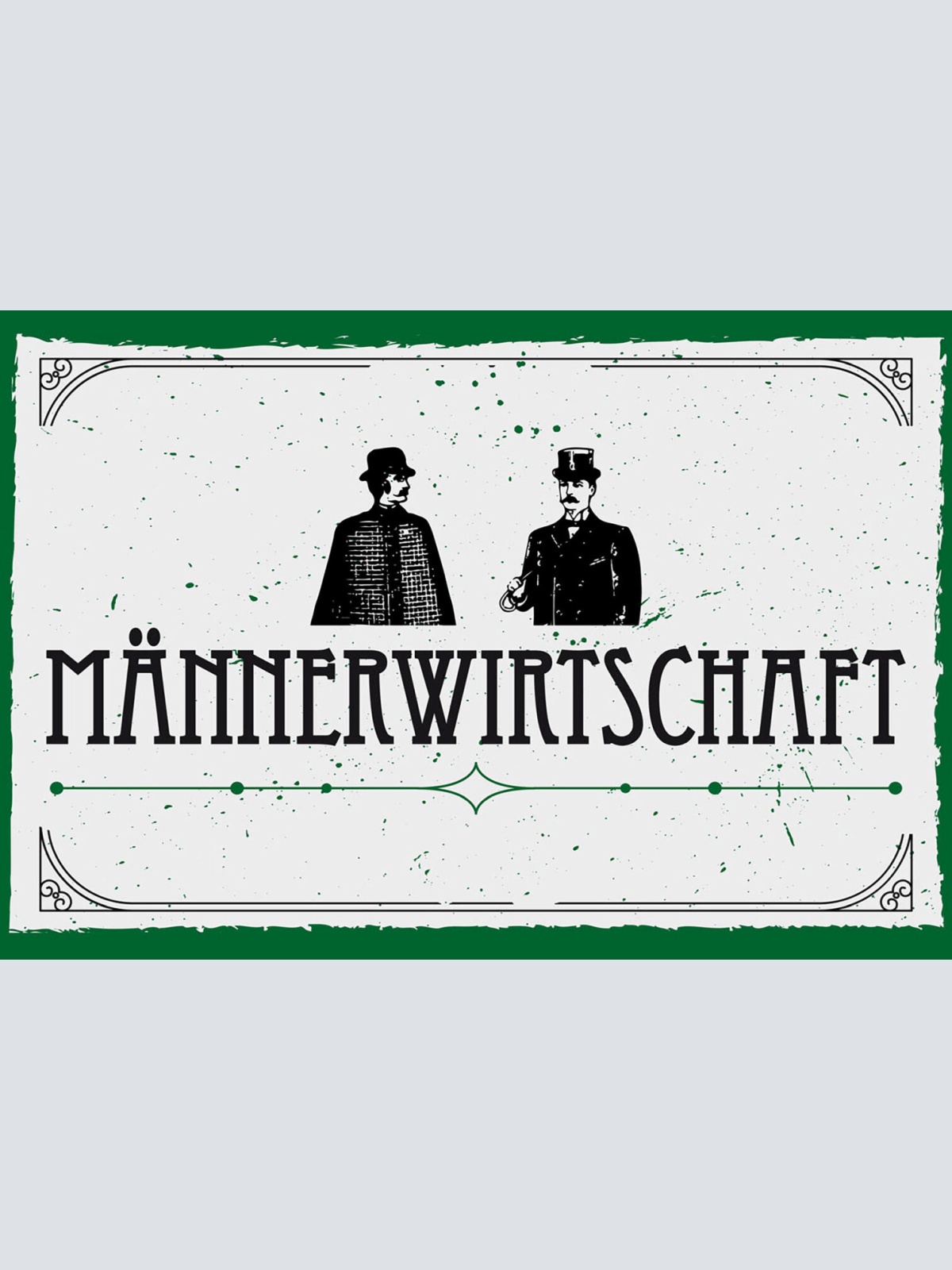 Schild Spruch Männerwirtschaft JW