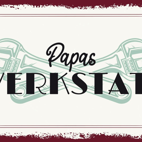 Schild Spruch Papas Werkstatt JW