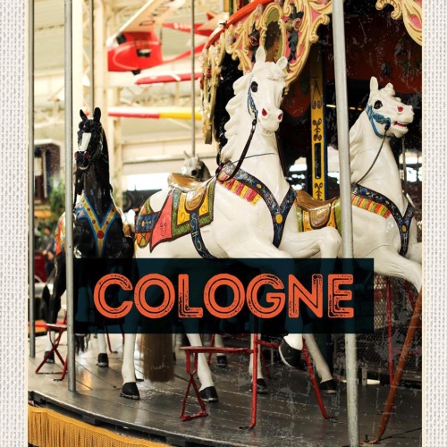 Schild Spruch Cologne Germany Köln Deutschland Ringelspiel Pferde JW