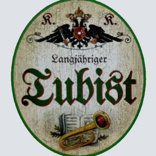 KuK Nostalgie Holzschild Langjähriger Tubist Tuba Spieler Blasinstrument Schild