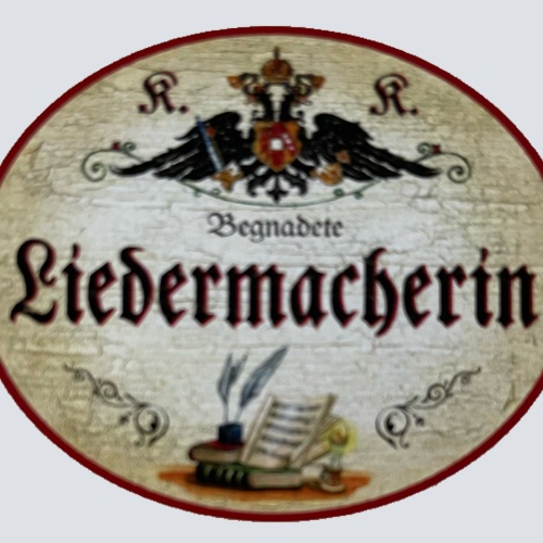 KuK Nostalgie Holzschild Begnadete Liedermacherin Songwriter Musik Schild