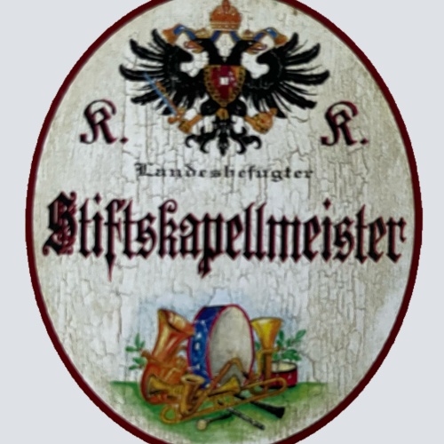 KuK Nostalgie Holzschild Landesbefugter Stiftskapellmeister Kirche Schild