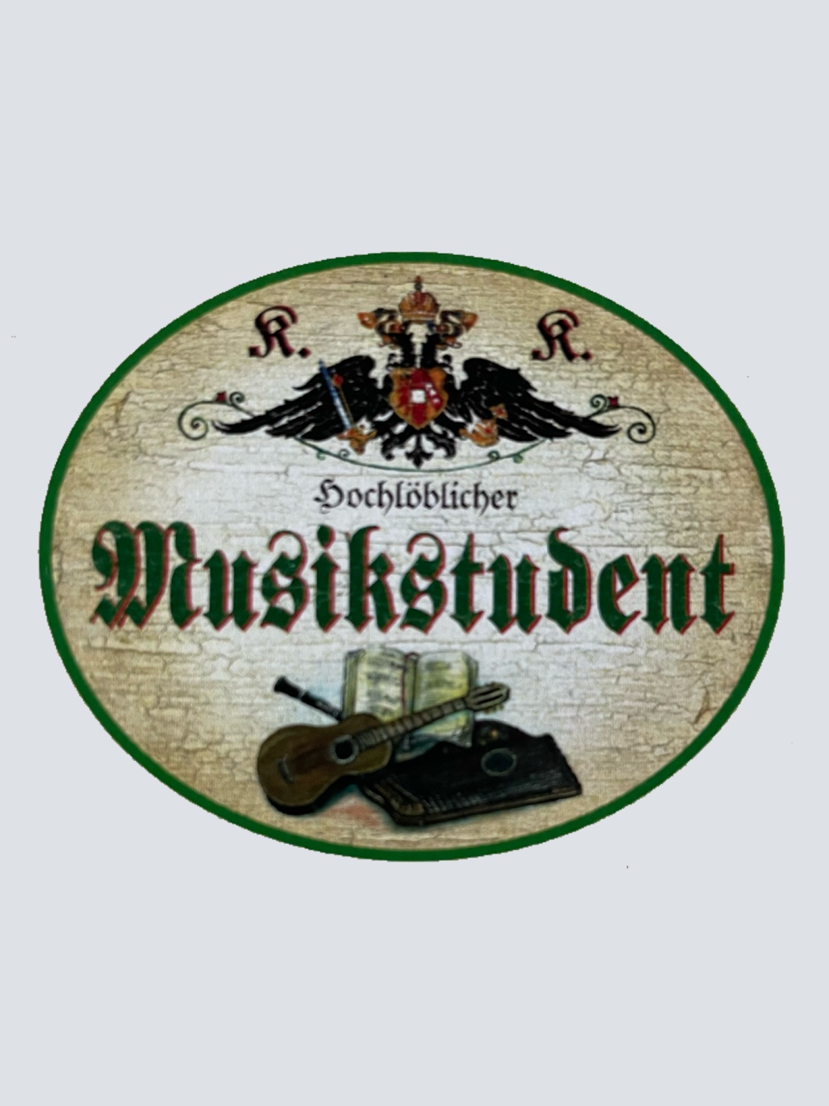 KuK Nostalgie Holzschild Hochlöblicher Musikstudent Musiker Student Musik Schild