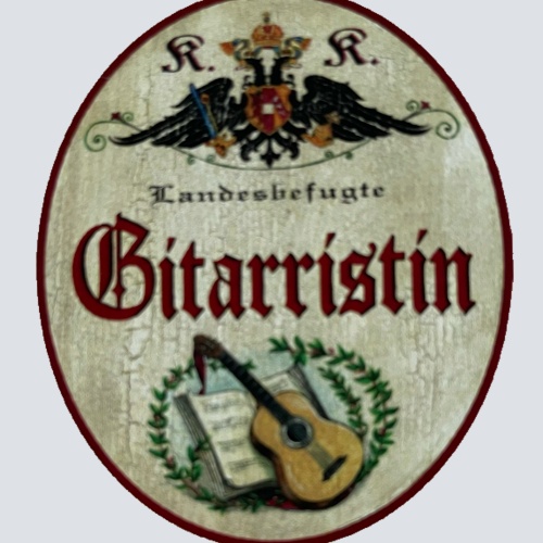 KuK Nostalgie Holzschild Landesbefugte Gitarristin Gitarre Musikerin Schild