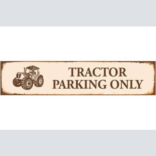Schild tractor parking traktor parkplatz parken bauer 46 x 10 blech od. holz