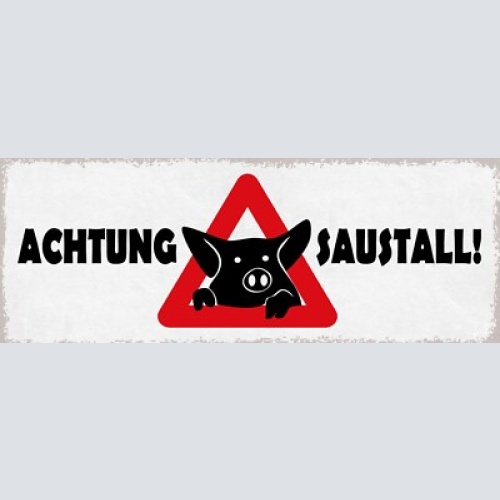 Schild achtung saustall unordnung chaos aufräumen putzen 27x10 blech od.holz