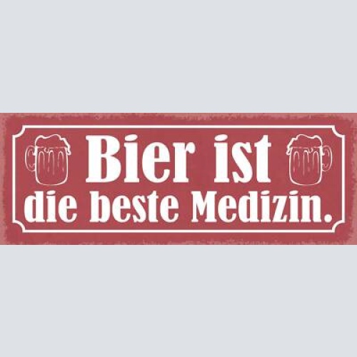 Schild bier ist die beste medizin alkohol glas lokal wirt 27x10 blech od.holz