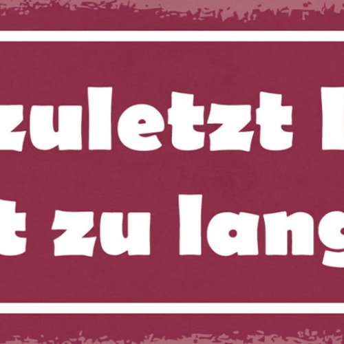 Schild Wer Zu Letzt Lacht Denkt Zu Langsam Lachen Verstehen 27x10 Blech od.Holz