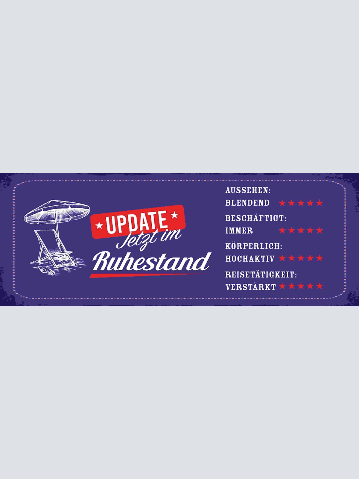 Schild Update Endlich Im Ruhestand Aussehen Rente Pension 27x10 Blech od.Holz