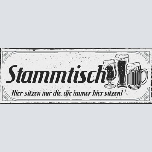 Schild Stammtisch Hier Sitzen Die Die Immer Hier Sitzen Gast 27x10 Blech od.Holz