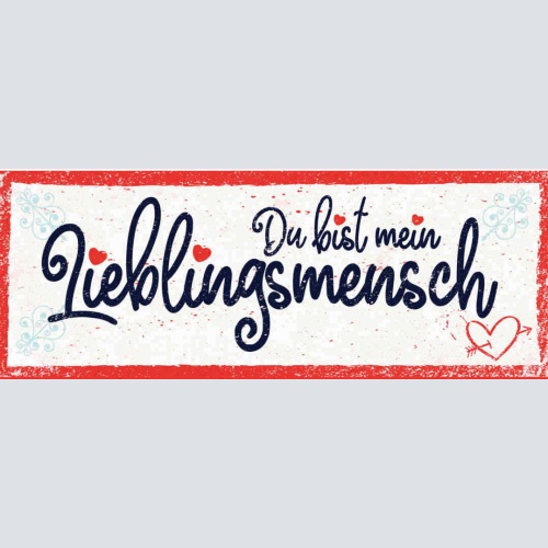 Schild Du Bist Mein Lieblingsmensch Liebling Liebe Beziehung 27x10 Blech od.Holz