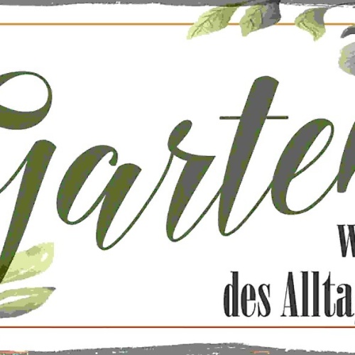 Schild Ein Schöner Garten Wischt Den Staub Des Alltags Von Der Seele 27x10