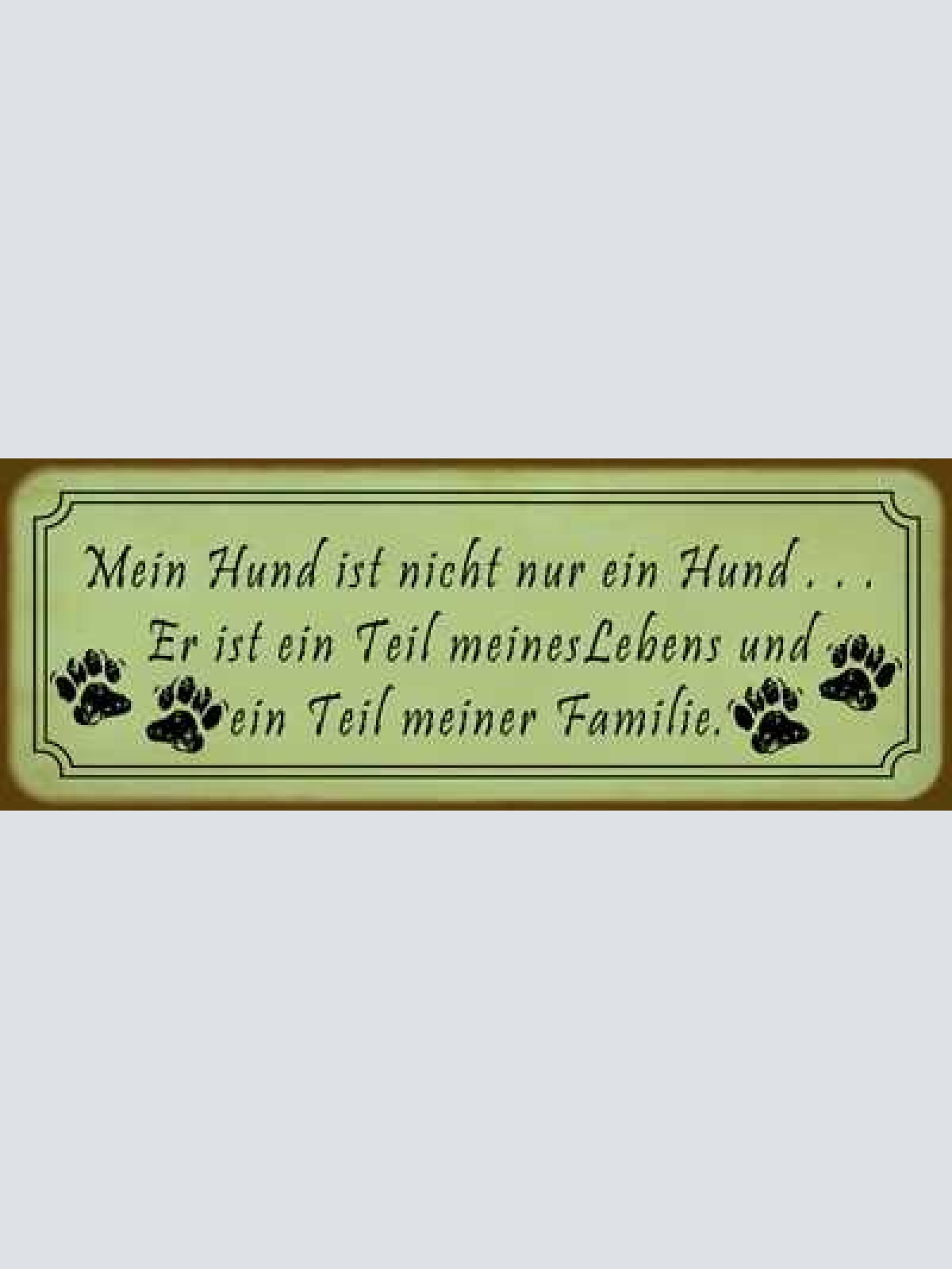 Schild mein hund ist nicht nur mein hund er ist ein wichtiger teil meines lebens