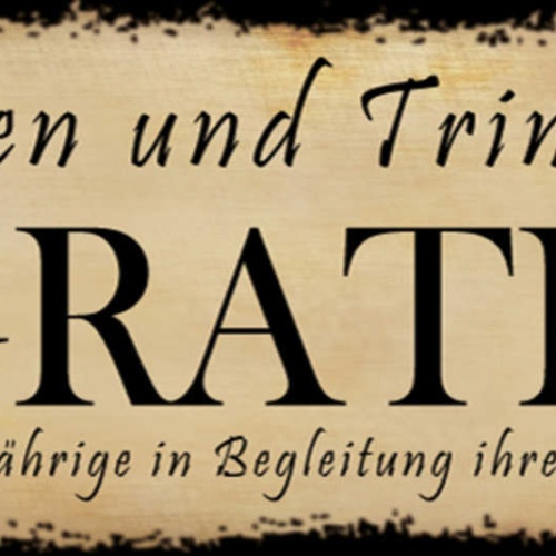 Schild Essen & Trinken Gratis Für 90-Jährige in Begleitung Ihrer Eltern 27 x 10
