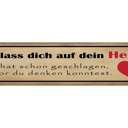 Schild Verlass Dich Auf Dein Herz Hat Schon Geschlagen Bevor Du Denken Konntest