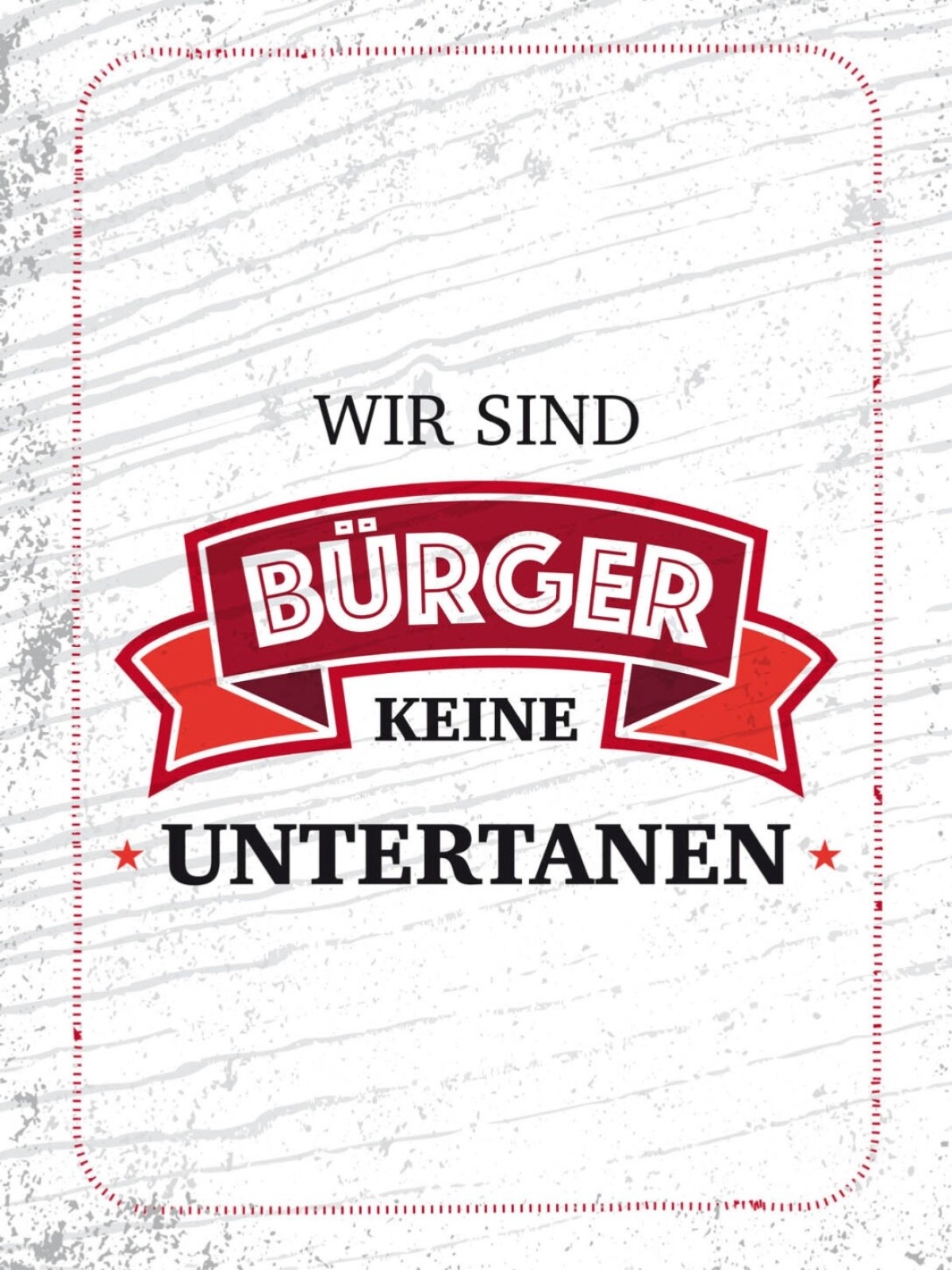 Schild Wir Sind Bürger Keine Untertanen Regierung 12x18 20x30 30x40 Blech/Holz