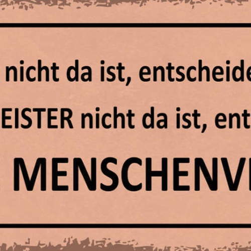 Schild Wenn Der Chef Nicht Da Ist Entscheidet Meister Gesunde Menschenverstand